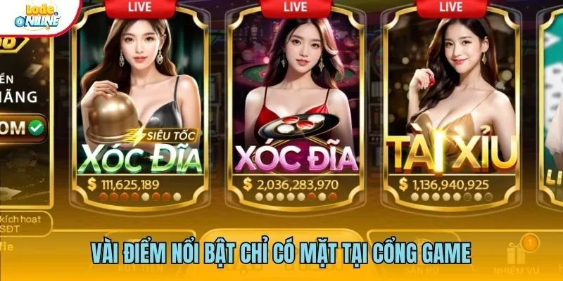 Vài điểm nổi bật chỉ có mặt tại cổng game