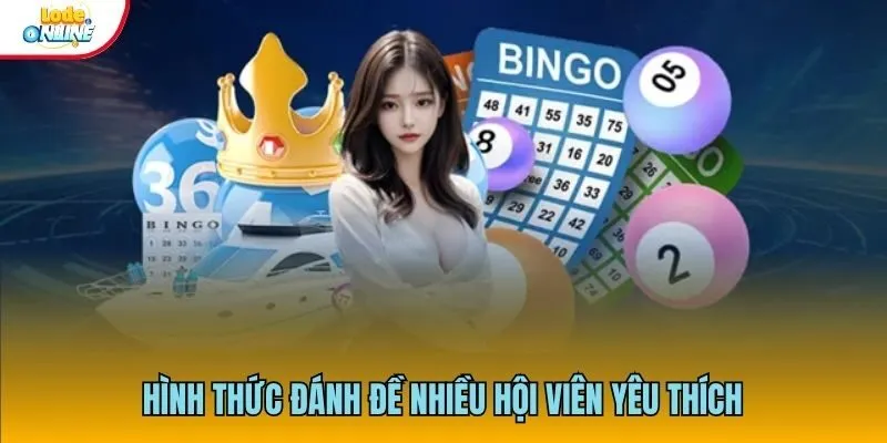 Lô Đề Online Hình thức đánh đề phương thức trực tuyến nhiều hội viên yêu thích