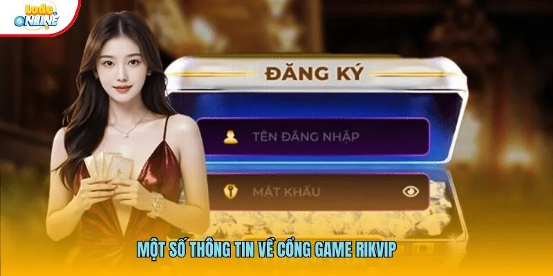Một số thông tin về cổng game Rikvip