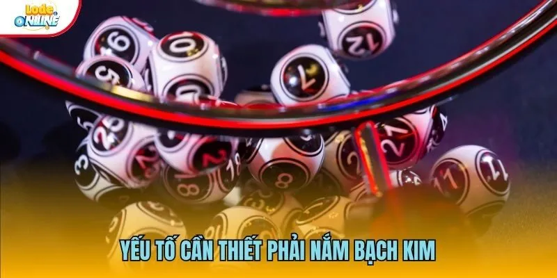Rồng Bạch Kim - Nâng Cao Cơ Hội Chiến Thắng Nhất 2025 Yếu tố cần thiết phải nắm khi áp dụng phương pháp bạch kim