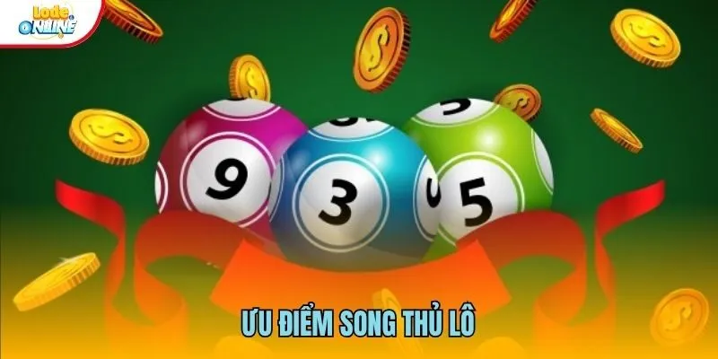 Song Thủ Lô - Hướng Dẫn Cách Chơi Cùng Bí Quyết Chiến Thắng Lô song thủ thu hút nhiều người nhờ vào ưu điểm vượt trội