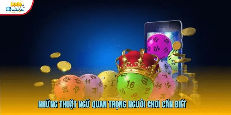 Những thuật ngữ quan trọng người chơi cần biết