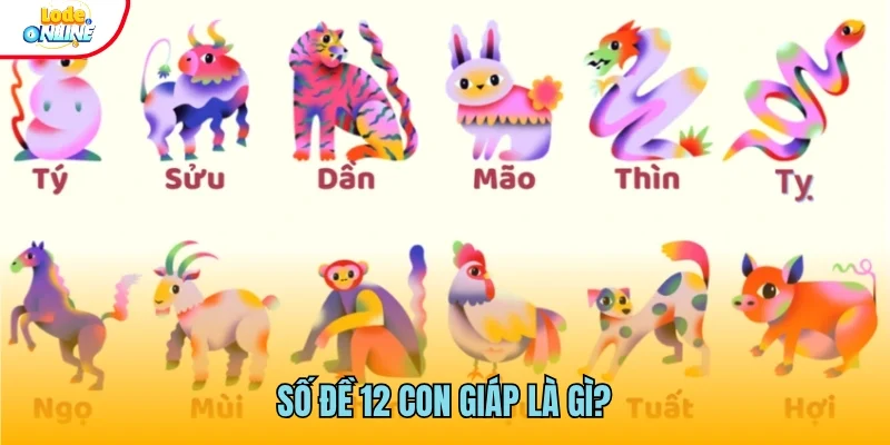 Số Đề 12 Con Giáp - Bí Quyết Soi Cầu Bất Bại Năm 2025 Đôi nét về số đề 12 con giáp