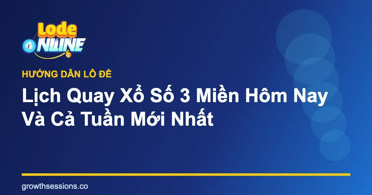 Lịch quay xổ số 3 miền theo ngày